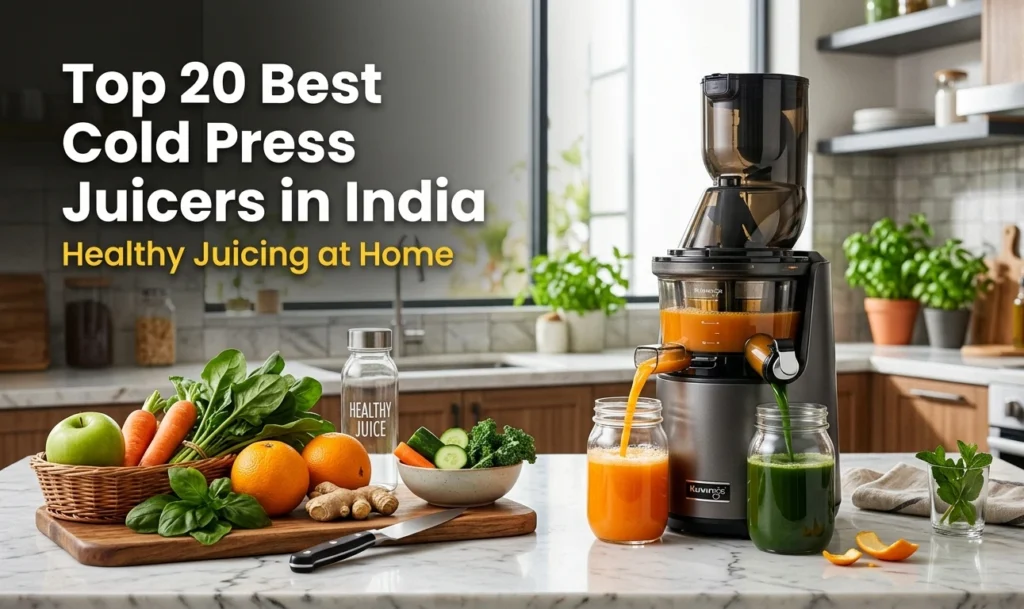 Best Cold Press Juicer in India 2026